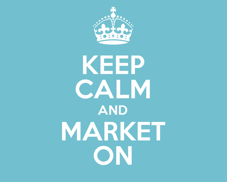 Keep Calm and Market On meme