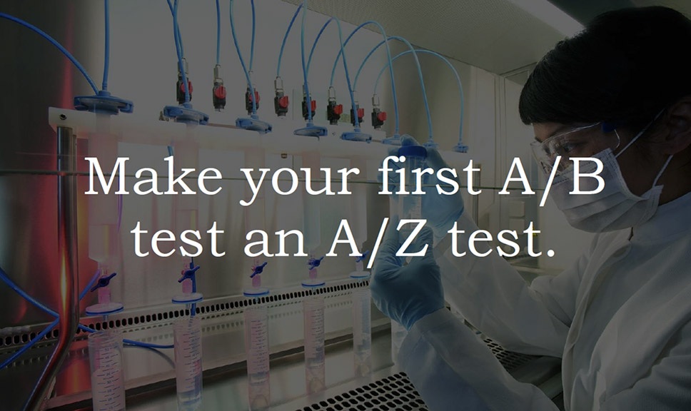 Make your first A/B test an A/Z test.