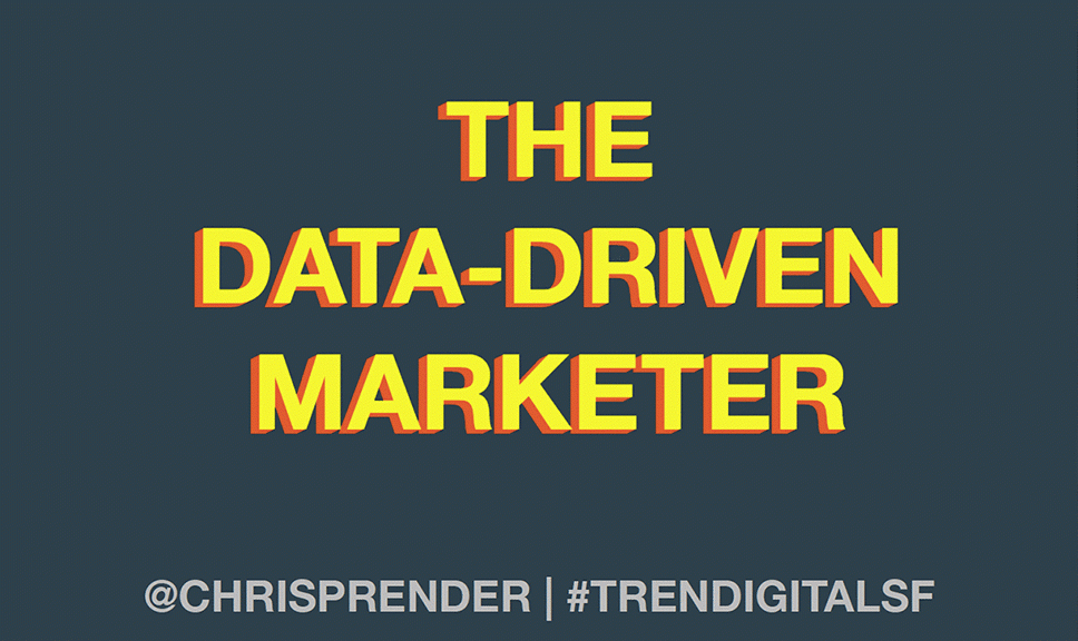 The Data-Driven Marketer, @chrisprender