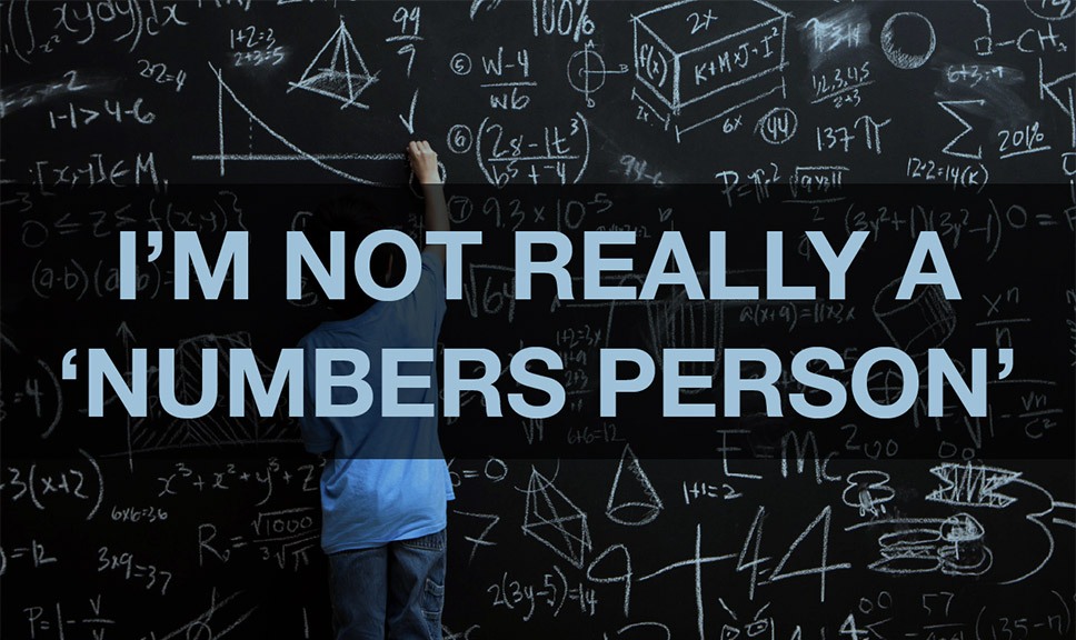 I'm not really a 'numbers' person.